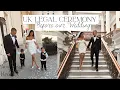 OUR UK LEGAL CEREMONY Before we get married