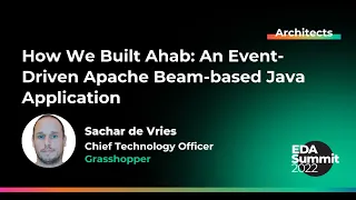 How We Built Ahab An Event-Driven Apache Beam-based Java Application