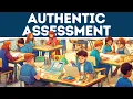 Authentic Assessment Explained in 3 Minutes