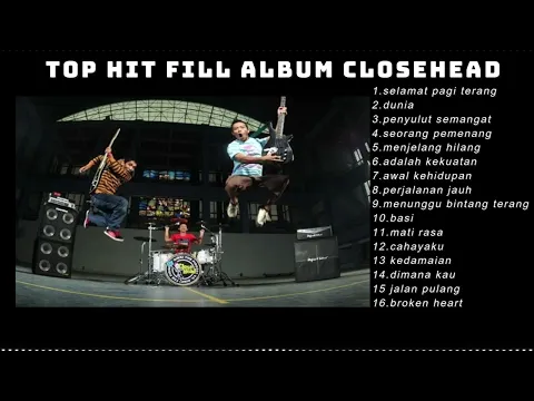 Download MP3 Full Album Lagu CloseHead Terbaik Sepanjang Masa !!!