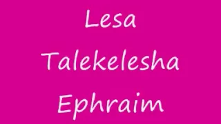 ephraim lesa talekelesha