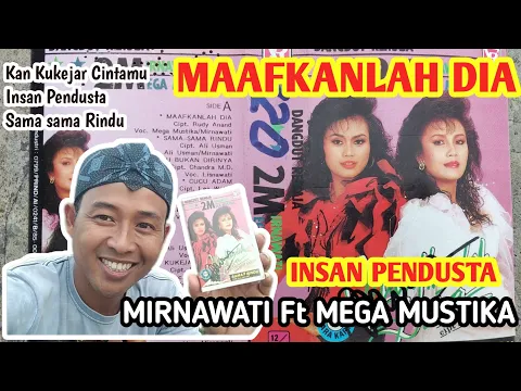 Download MP3 2M ( Mirnawati Ft Mega M ) MAAFKANLAH DIA #Bedahkaset #mirnawati #megaM