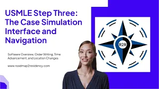 USMLE Step 3 CCS Software Masterclass Navigation Order Writing Time Management