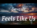 Devault - Feels Like Us (lyrics)