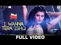 Download Lagu I Wanna Tera Ishq | Urvashi Rautela | Great Grand Masti | Shivranjani, Shivangi | Sanjeev - Darshan