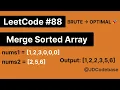 Merge Sorted Array LeetCode 88 3 Approaches Explained Brute Optimal In-Place