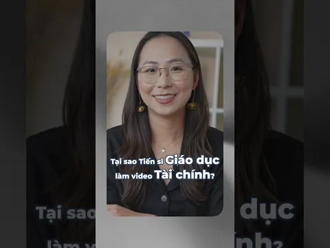 Tiến sĩ Giáo dục làm video về Tiền? | Tại sao mình bắt đầu nội dung mới về tài chính cá nhân?