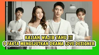 Download JARANG DIKETAHUI!! 9 FAKTA DRAMA CHINA LOVE DESIGNER MP3