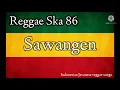 Download Lagu Reggae Ska 86 Sawangen