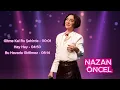 ✨  Nazan ÖNCEL 📌Gitme Kal Bu Şehirde  📌Hay Hay  📌Bu Havada Gidilmez (Trionet Release)