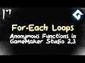 Anonymous Functions and Foreach Loops - GameMaker Tutorial