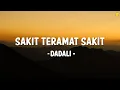 Download Lagu Dadali - Sakit Teramat Sakit || LIRIK