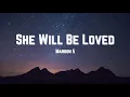 Download Lagu Maroon 5 - She Will Be Loved (Lyrics)