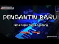 Download Lagu PENGANTIN BARU - Irama Koplo Tanpa Kendang