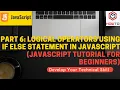 Part 6 Logical operators using if else statement in JavaScript JavaScript Tutorial for Beginners