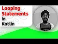 Looping Statements in Kotlin - Jit Code Hindi