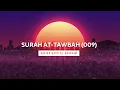 Download Lagu Soothing recitation of  Surah At Tawbah | Sheikh Saud Al Shuraim