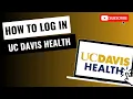 US David Health Login How to Login UC Davis Health Account 2024