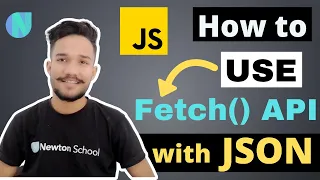 How to Use fetch with JSON 2022-JavaScript Fetch API Explained By Examples POST Req -Newton School