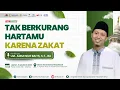 Download Lagu TAK BERKURANG HARTAMU KARENA ZAKAT | Ustadz Ammi Nur Baits (حفظه الله تعالى)