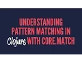 Understanding pattern matching in Clojure with core match