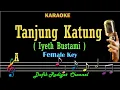 Tanjung Katung (Karaoke) Iyeth Bustami Nada Wanita/ Cewek/ Female key A  Melayu