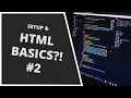 Setup and HTML Basics HTML for beginners Part 2