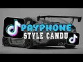 Download Lagu DJ PAYPHONE STYLE CANDU SLOW KANE VIRAL TIKTOK