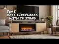 What s the BEST Electric Fireplace with TV Stand for Your Living Room