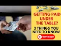 3 Things to Know If You Get Paid Cash Under the Table