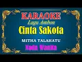 Download Lagu CINTA SAKOTA - Mitha Talahatu [ KARAOKE HD ] Nada Wanita