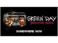Download Lagu Green Day - Somewhere now w/Lyrics