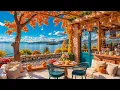 Download Lagu Exquisite Bossa Nova Jazz 🌊🍂 Autumn Seaside Cafe \u0026 Ocean Waves for Study, Work \u0026 Relaxation
