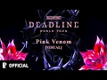 Download Lagu BLACKPINK | Pink Venom [DEADLINE WORLD TOUR | VISUAL]