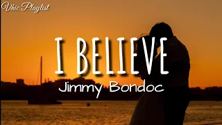i believe jimmy bondoc lyrics 
