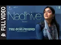 Lagu Full Video: Nadhive | The Girlfriend | Rashmika Mandanna | Deekshith Shetty | Hesham Abdul Wahab