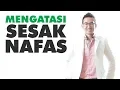 Lagu Inilah Cara Mengatasi Sesak Nafas