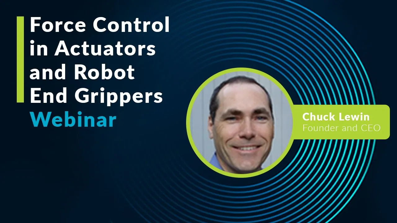 Force Control in Actuators and Robot End Grippers