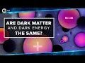Download Lagu Are Dark Matter And Dark Energy The Same?