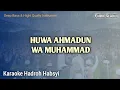 Download Lagu KARAOKE HADROH HUWA AHMADUN WA MUHAMMAD