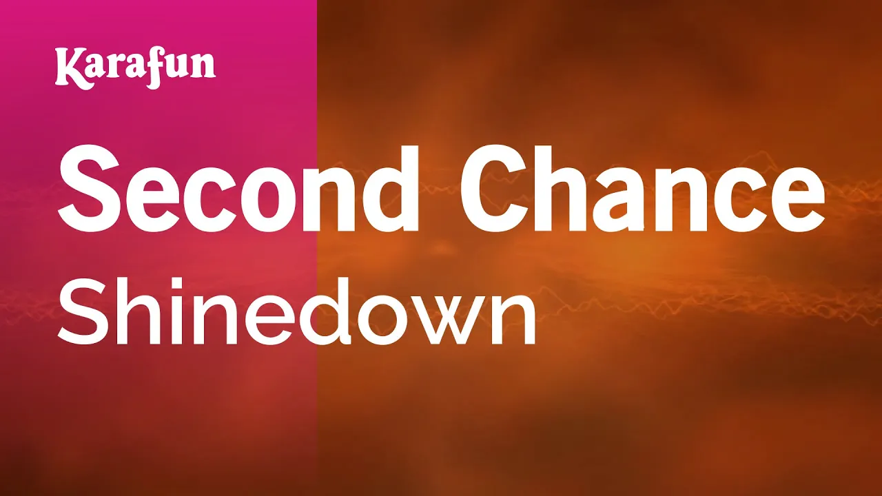 Second Chance - Shinedown | Karaoke Version | KaraFun Second Chance - Shinedown | Karaoke Version | KaraFun