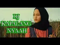 DJ KAPALANG NYAAH ( Abiel Jatnika ) DJ Sundanese 2021
