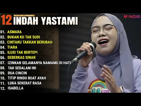 Download MP3 INDAH YASTAMI FULL ALBUM - ASMARA - BUKAN KU TAK SUDI || COVER AKUSTIK TERBAIK 2024