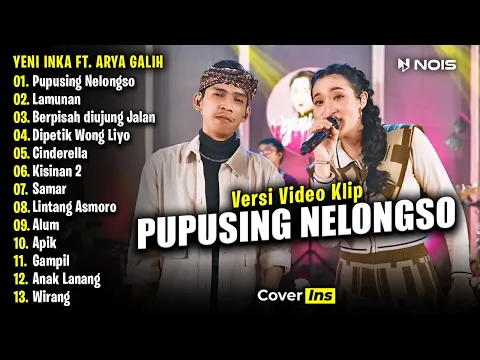 Download MP3 Yeni Inka Ft Arya Galih - Pupusing Nelongso | Full Album Terbaru 2024 (Video Klip)