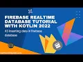 How to Insert Data in Firebase Realtime Database Kotlin Firebase Realtime Database Tutorial Kotlin