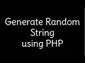 Generate Random String using PHP