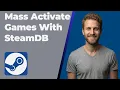 How To Mass Activate Free Steam Games With SteamDB Easy Guide