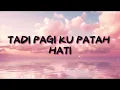 SATU HARI NANTI - NAJWA LATIF (LYRICS)