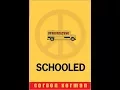 SCHOOLED