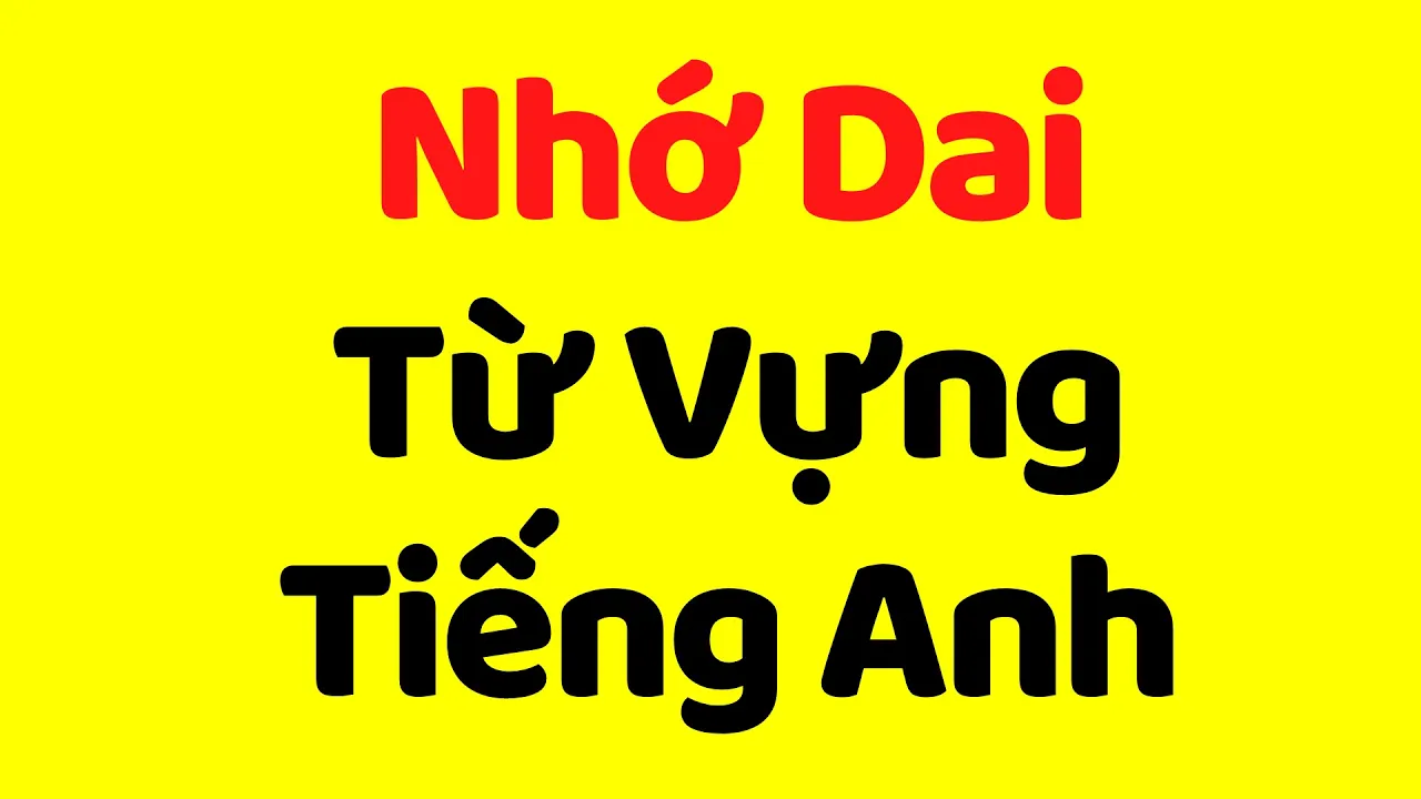 Outline Video Cách Nhớ Dai Như Đỉa Từ Vựng Tiếng Anh ✅